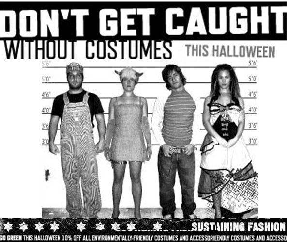 DON'T GET CAUGHT WITHOUT A COSTUME